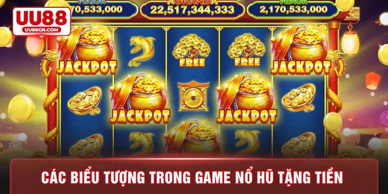 Các biểu tượng trong game nổ hũ tặng tiền 