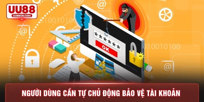 Người dùng cần tự chủ động bảo vệ tài khoản 